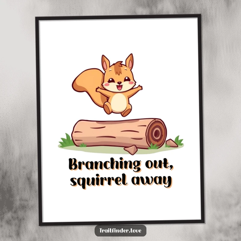 Funny Free Printable Wall Art: A cheerful squirrel character joyfully leaping across a fallen log, capturing dynamic movement and woodland charm.