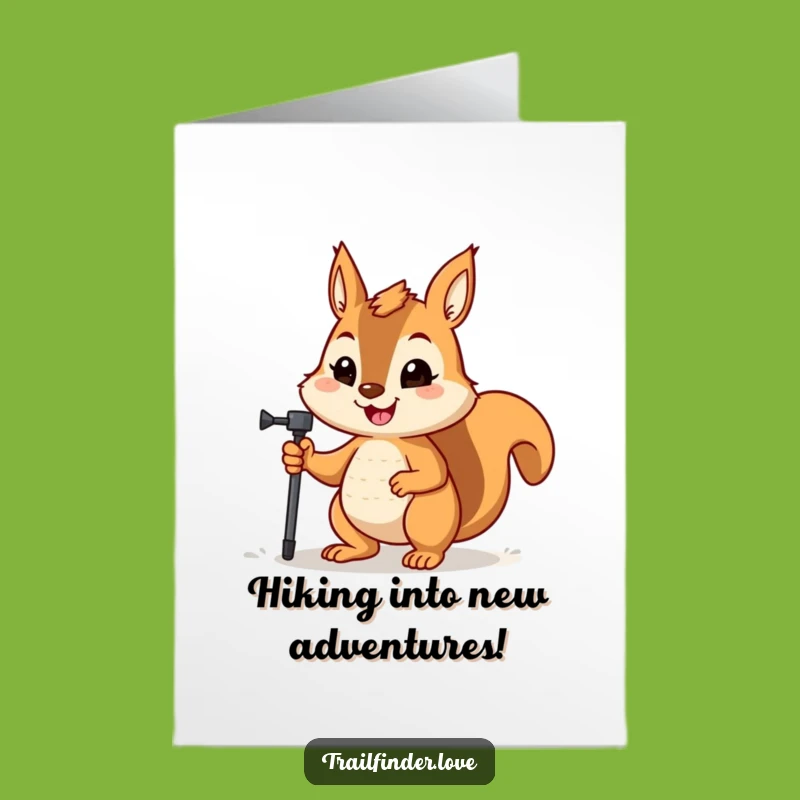 Free Printable Birthday Card: Determined Squirrel Hike Funny Gift