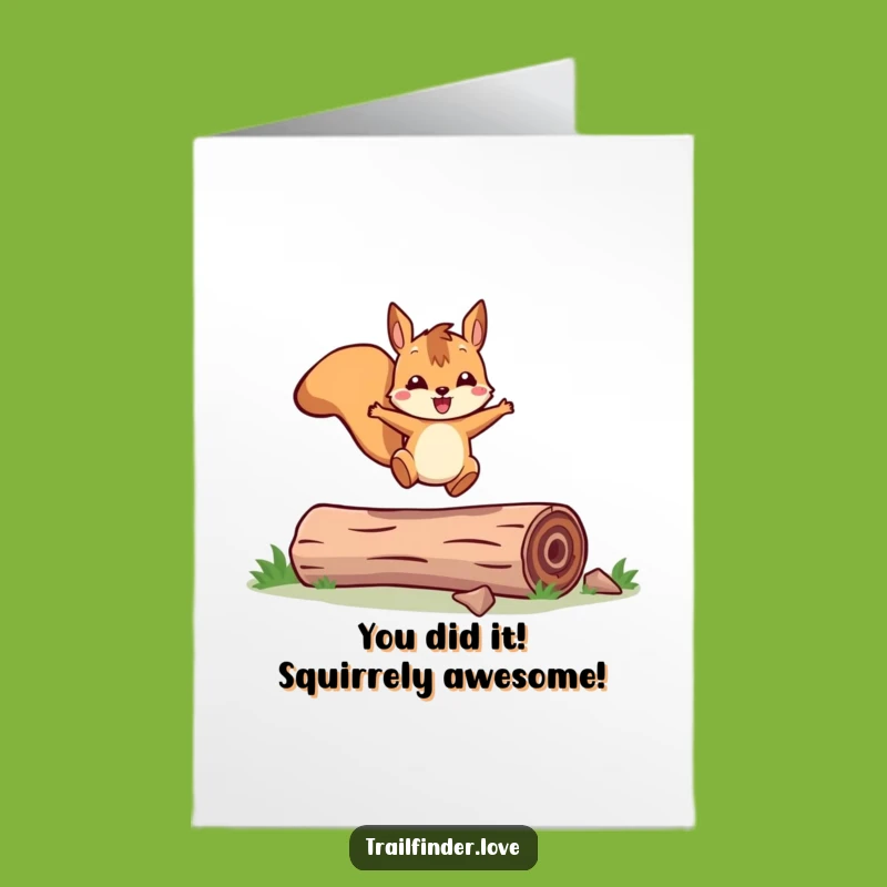 Free Printable Congrats Card: Energetic Squirrel Success, Humorous Downloadable Celebration.